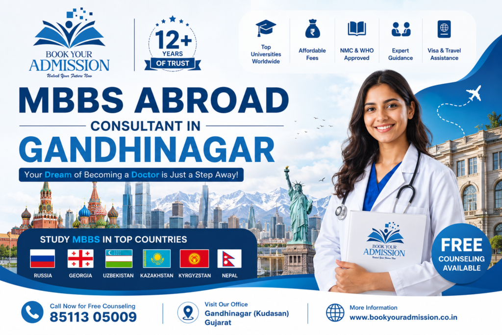 MBBS Abroad Consultant in Gandhinagar – Book Your Admission (Trusted Guidance for 2026)
